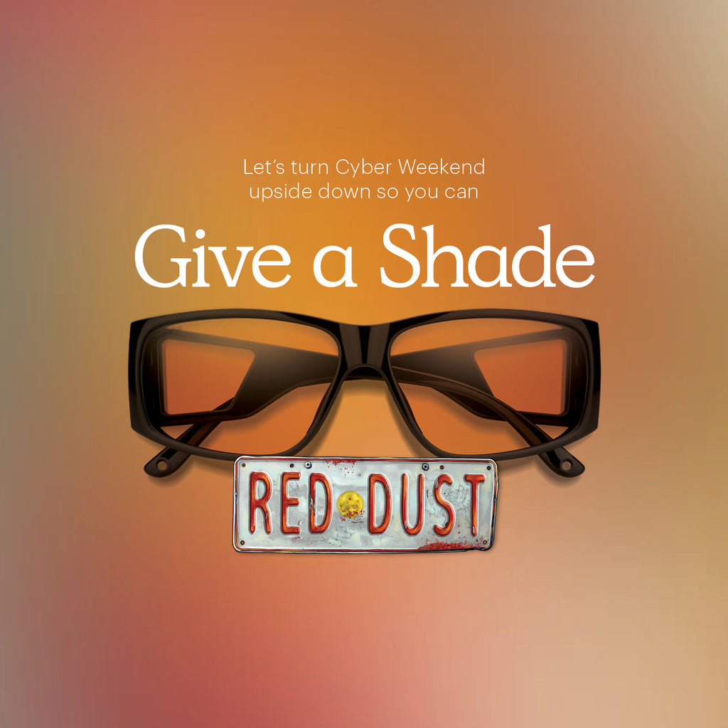 GIVE A SHADE this Cyber Weekend!